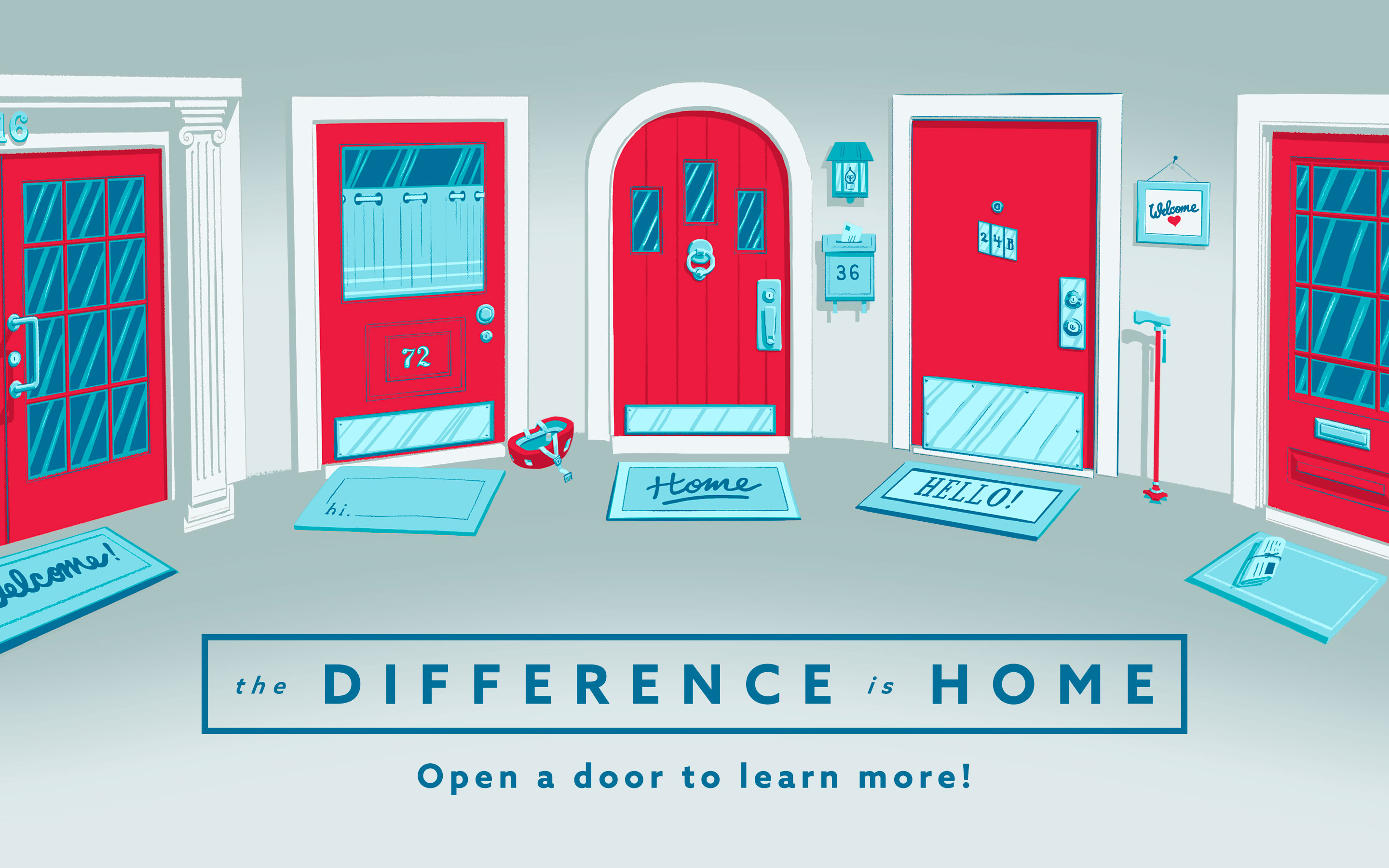 Illustrated red front doors in a row with welcome mats above the line the difference is home and a call to open a door to learn more.