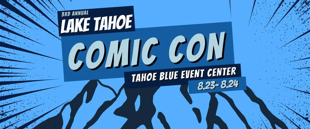2025 Lake Tahoe Comic Con banner