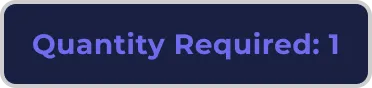 A dark blue rounded rectangle button with the text 'Quantity Required: 1' in light purple.