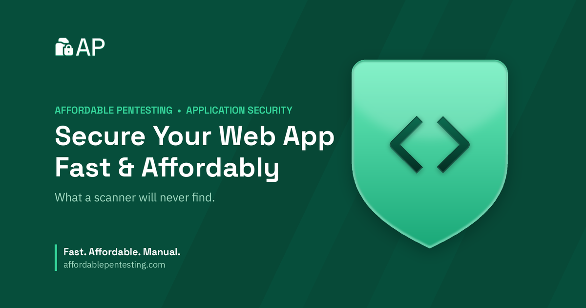 Secure Your Web App Fast & Affordably title card with a code icon in the Affordable Pentesting brand style.