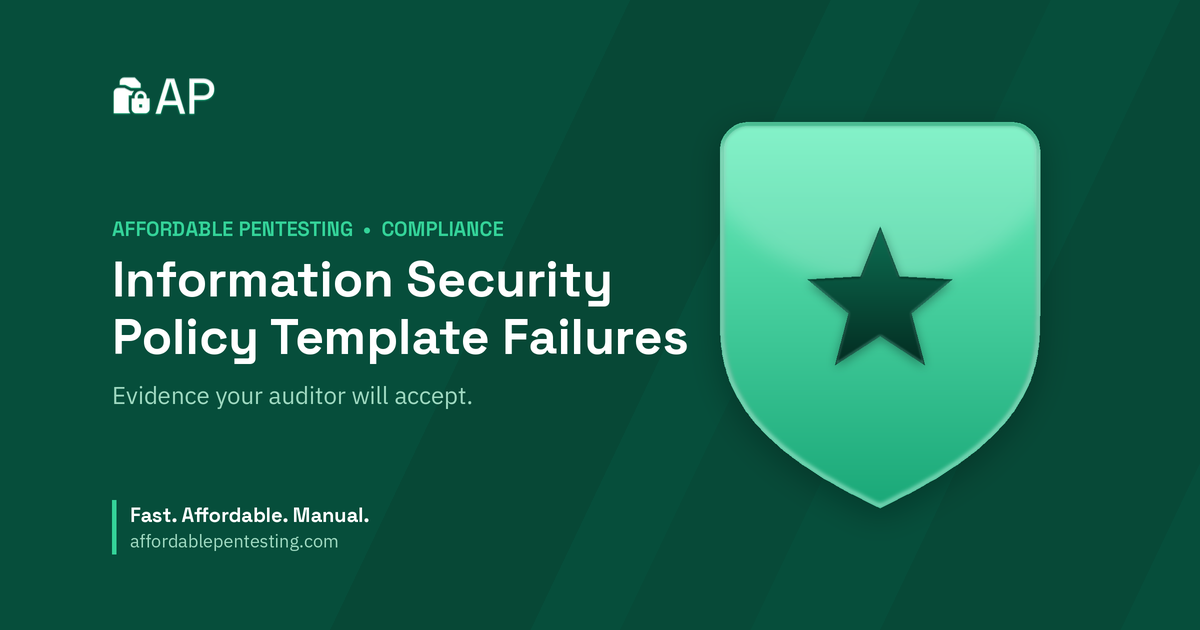 Information Security Policy Template Failures title card with a star icon in the Affordable Pentesting brand style.