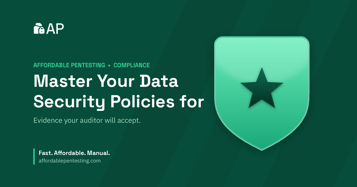 Master Your Data Security Policies for title card with a star icon in the Affordable Pentesting brand style.