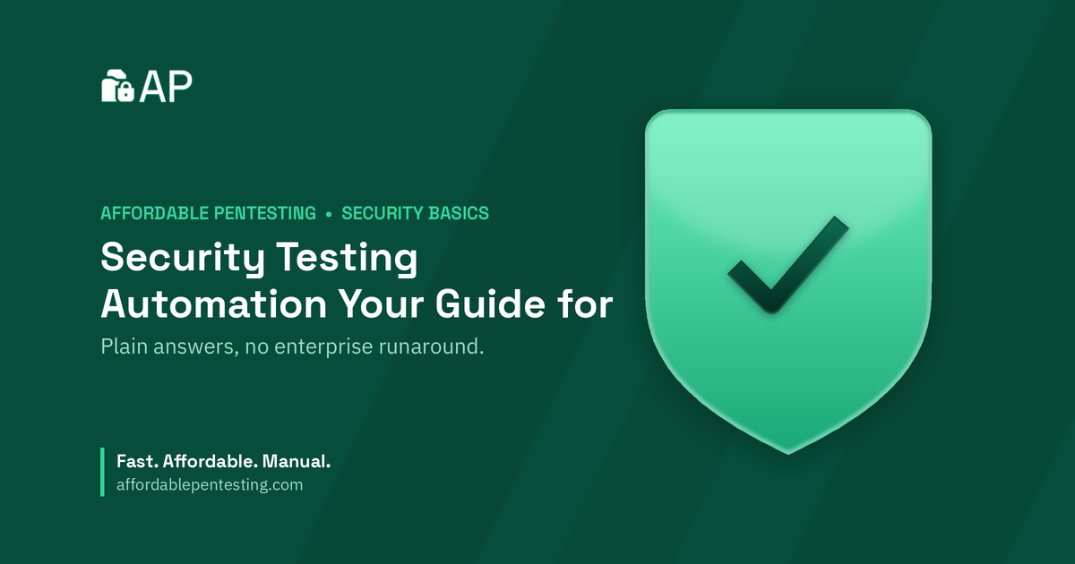 Security Testing Automation Your Guide for title card with a check icon in the Affordable Pentesting brand style.