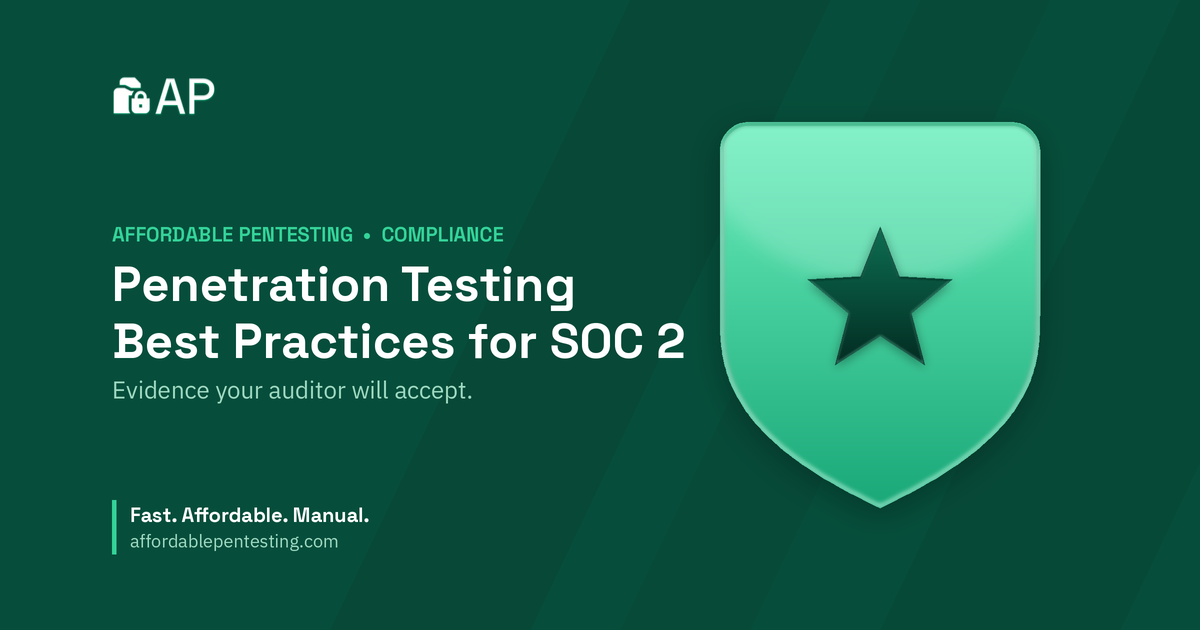 Penetration Testing Best Practices for SOC 2 title card with a star icon in the Affordable Pentesting brand style.