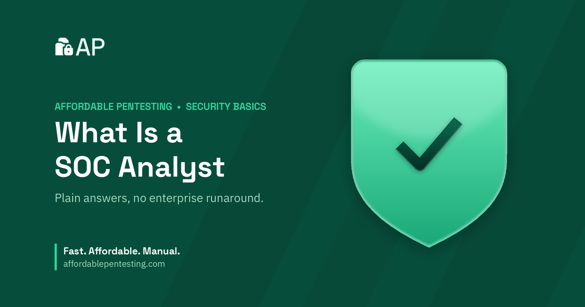 What Is a SOC Analyst title card with a check icon in the Affordable Pentesting brand style.