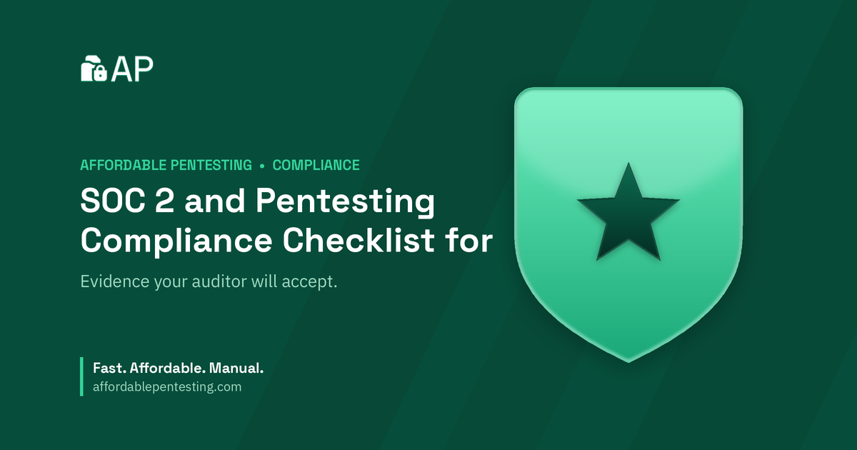 SOC 2 and Pentesting Compliance Checklist for title card with a star icon in the Affordable Pentesting brand style.
