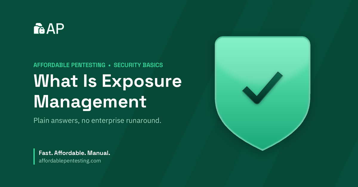 What Is Exposure Management title card with a check icon in the Affordable Pentesting brand style.
