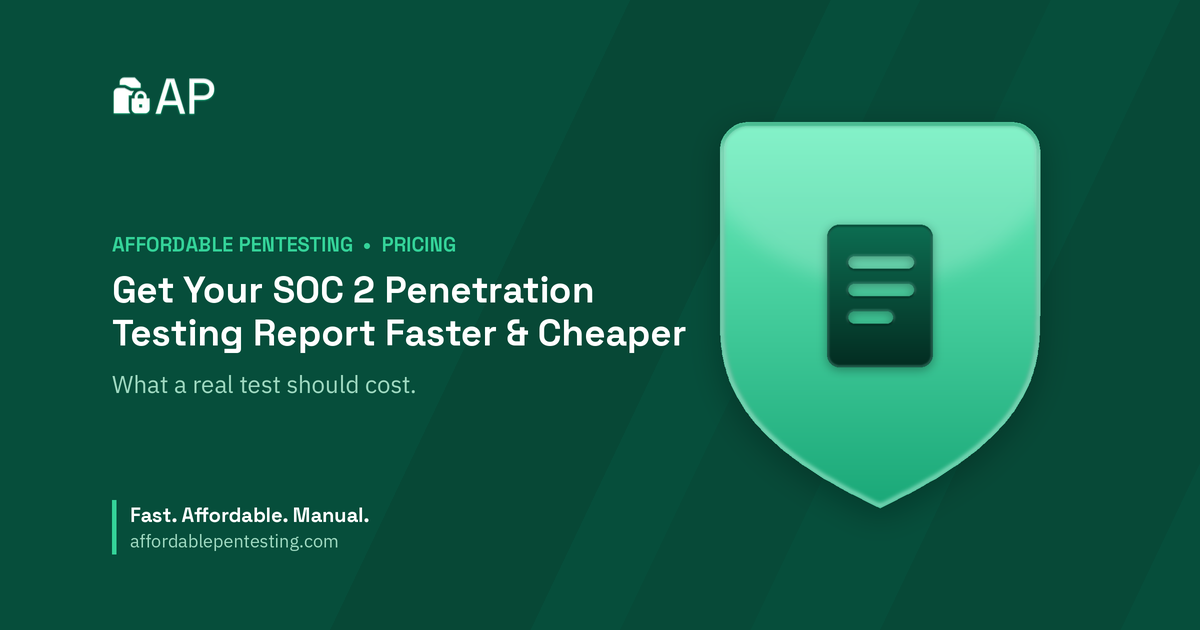 Get Your SOC 2 Penetration Testing Report Faster & Cheaper title card with a doc icon in the Affordable Pentesting brand style.