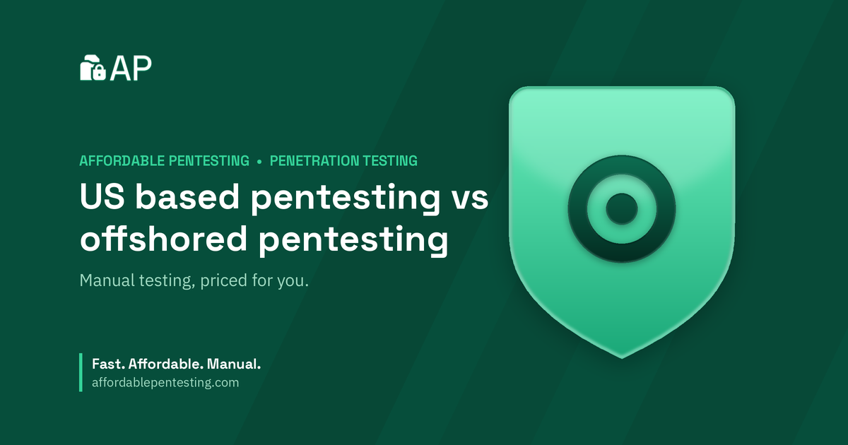 US based pentesting vs offshored pentesting title card with a target icon in the Affordable Pentesting brand style.
