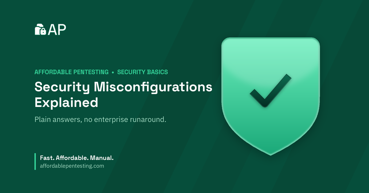 Security Misconfigurations Explained title card with a check icon in the Affordable Pentesting brand style.