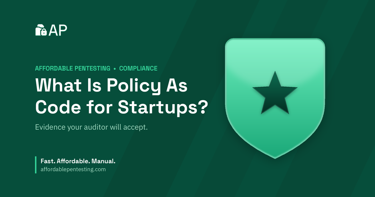 What Is Policy As Code for Startups? title card with a star icon in the Affordable Pentesting brand style.