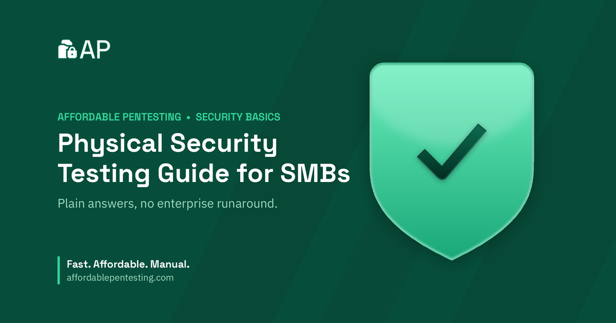 Physical Security Testing Guide for SMBs title card with a check icon in the Affordable Pentesting brand style.