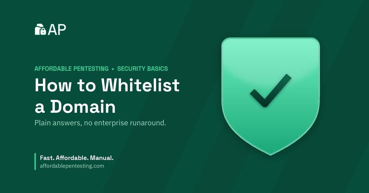 How to Whitelist a Domain title card with a check icon in the Affordable Pentesting brand style.
