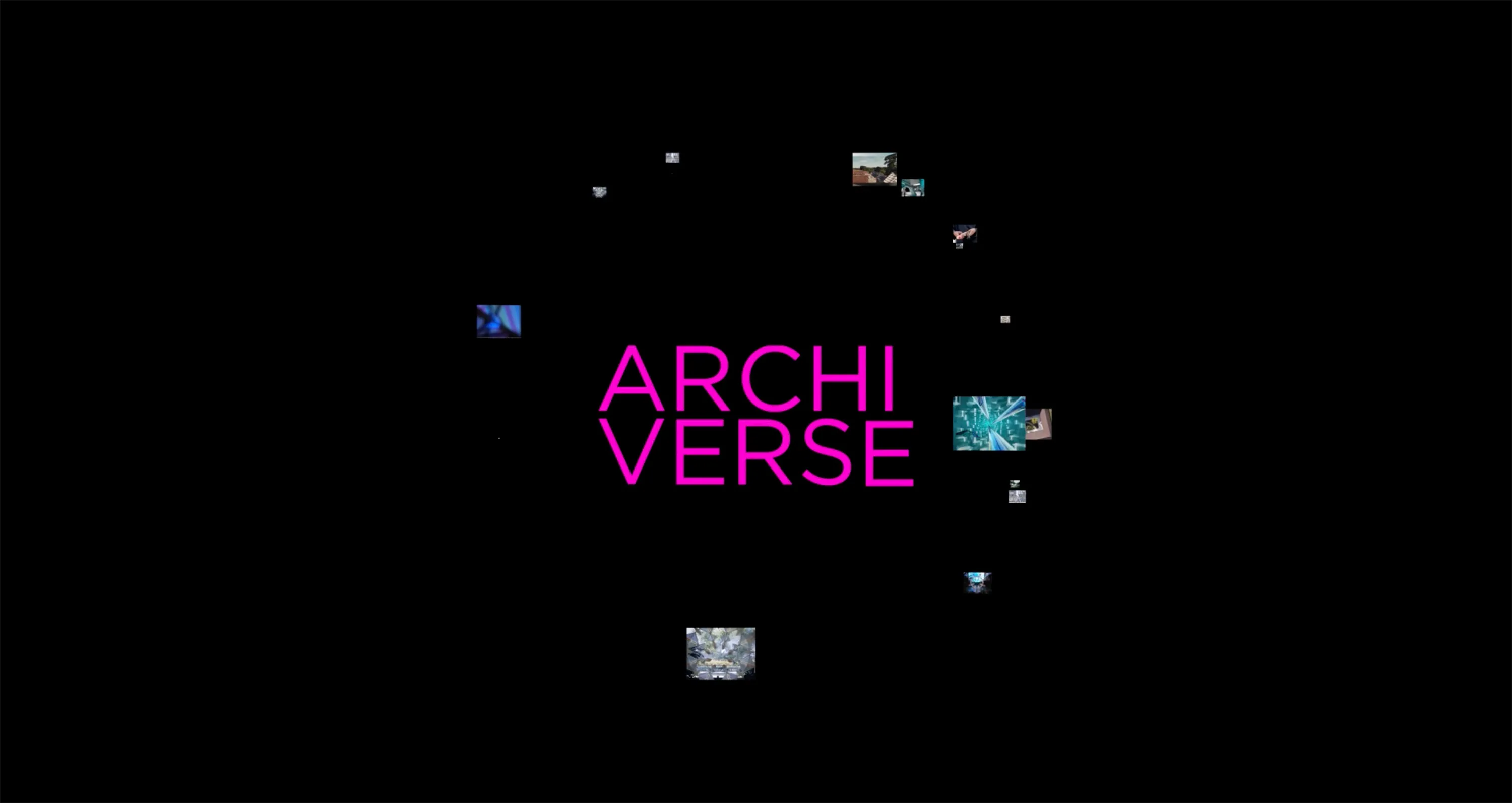 Black background with the word ARCHIVERSE in bright pink letters at the center surrounded by small floating digital screen images.