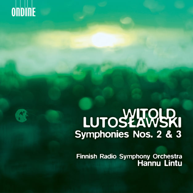 Witold Lutosławski: Symphonies 2 & 3
