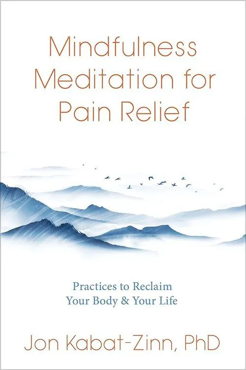 Mindfulness and meditation for pain management