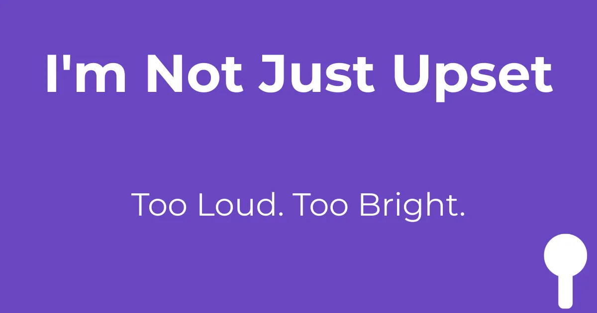 Purple graphic with white text reading 'I'm Not Just Upset' and 'Too Loud. Too Bright.' with a spoon icon, representing autism meltdown misconceptions