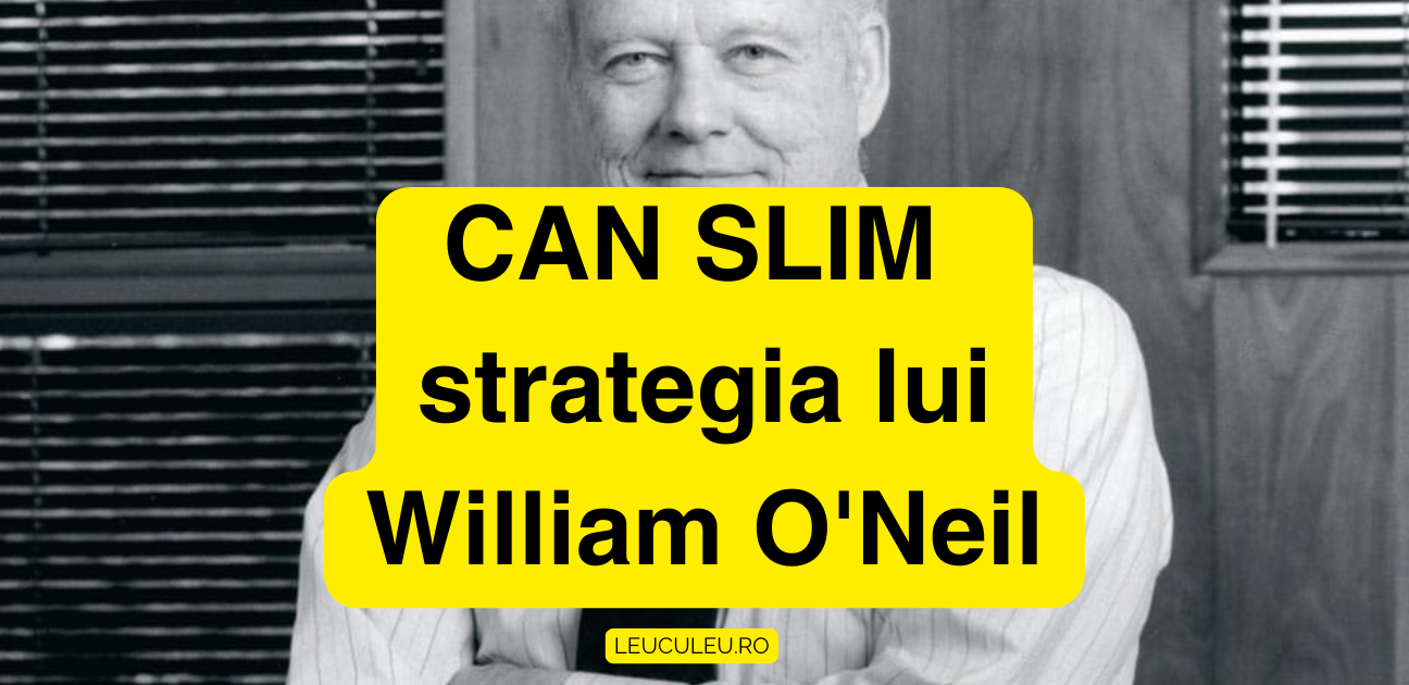 CAN SLIM  strategia lui William O'Neil