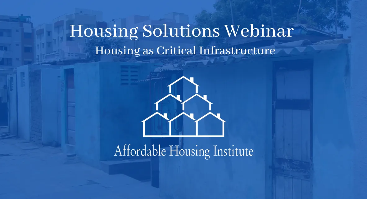 AHI Housing Solutions Webinar: Housing as Critical Infrastructure