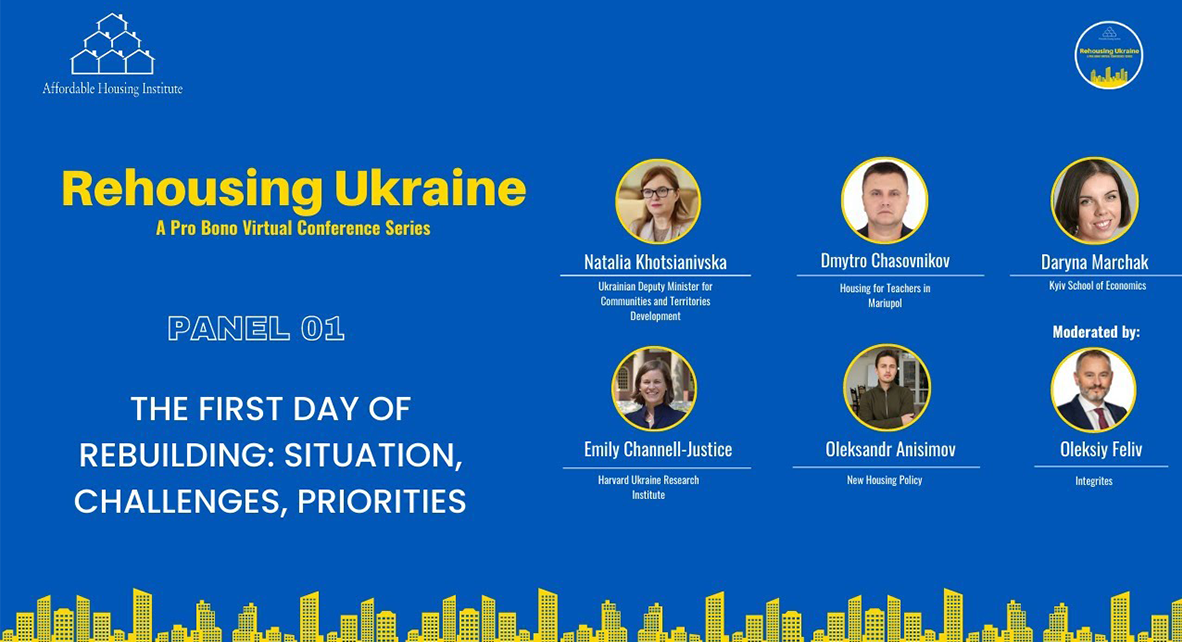 Rehousing Ukraine (Panel 1): The First Day of Rebuilding: Situation, Challenges, Priorities