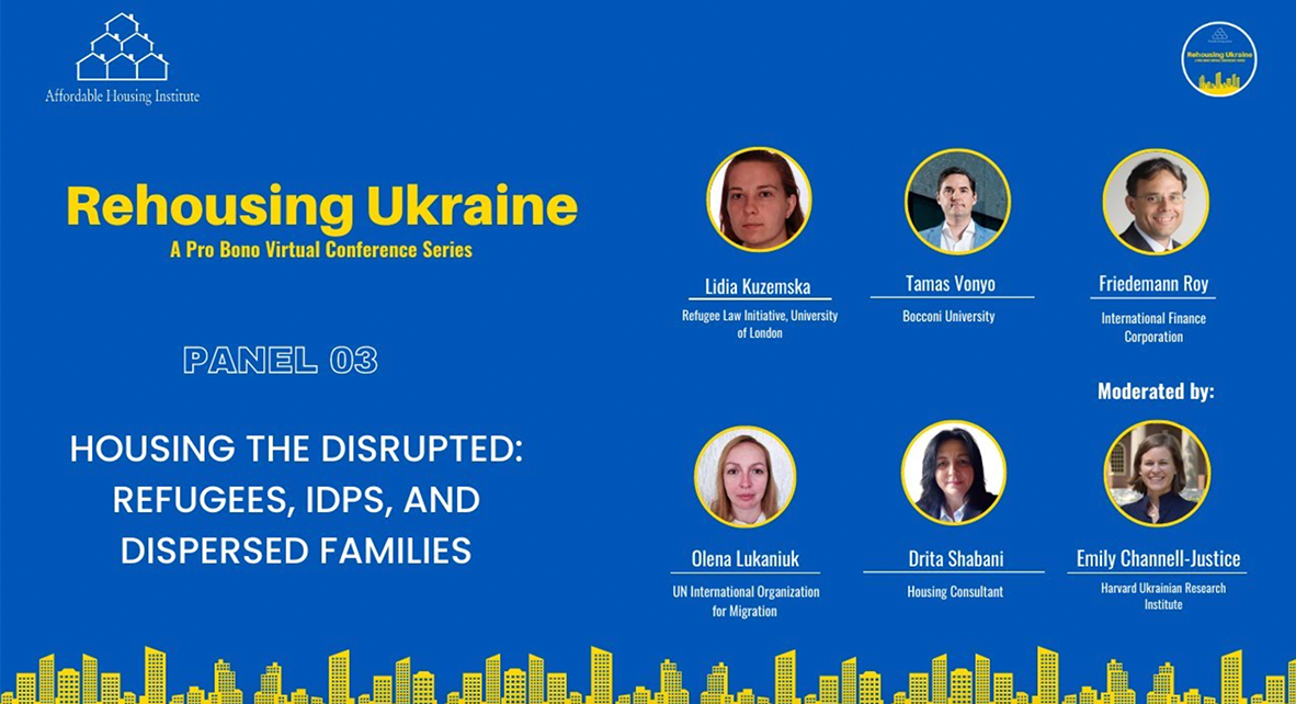 Rehousing Ukraine (Panel 3): Housing the Disrupted: Refugees, IDPs, and Dispersed Families