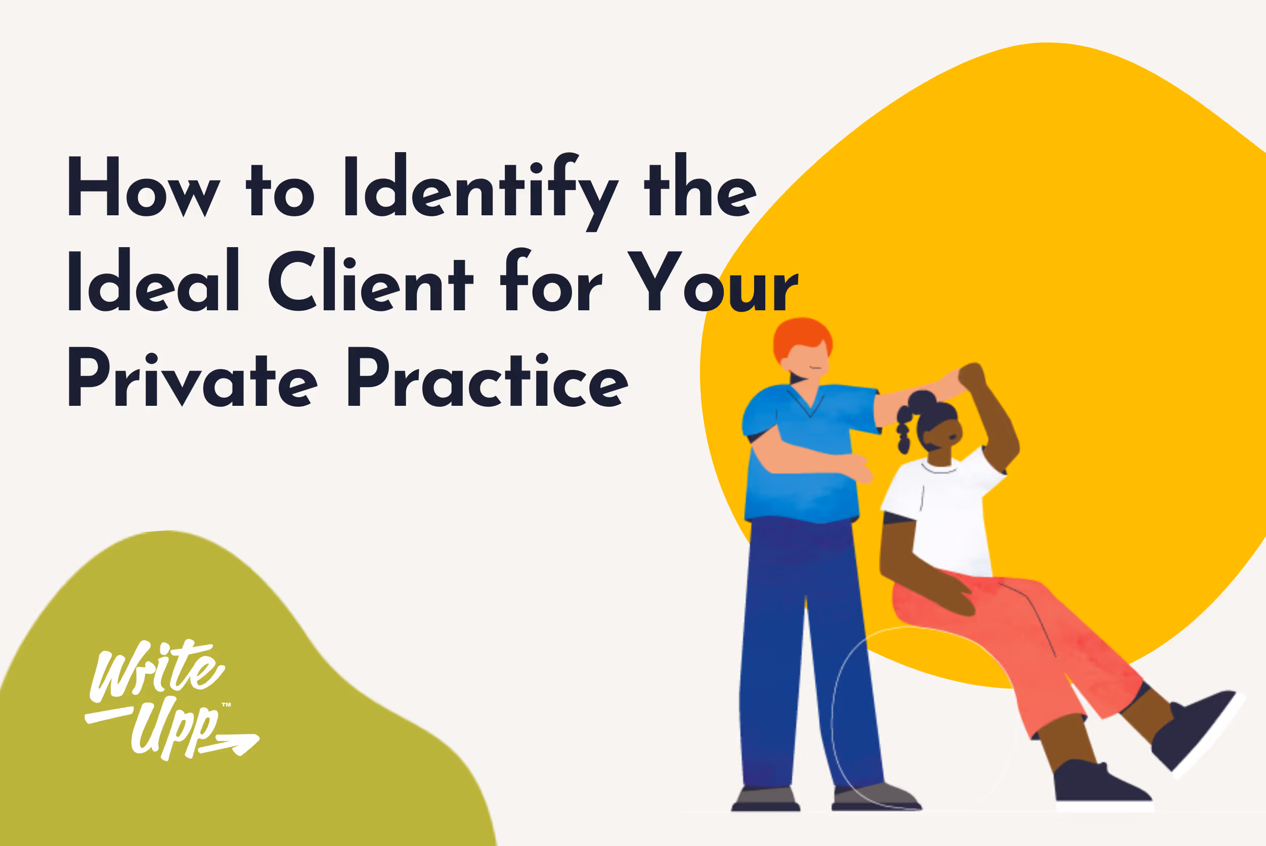how to identify the ideal client for your private practice|