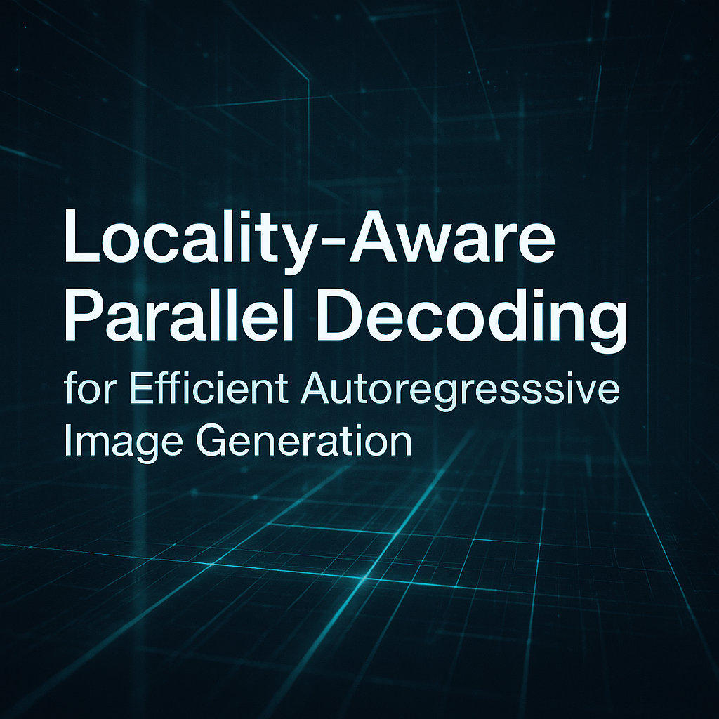 Locality - aware Parallel Decoding (LPD)