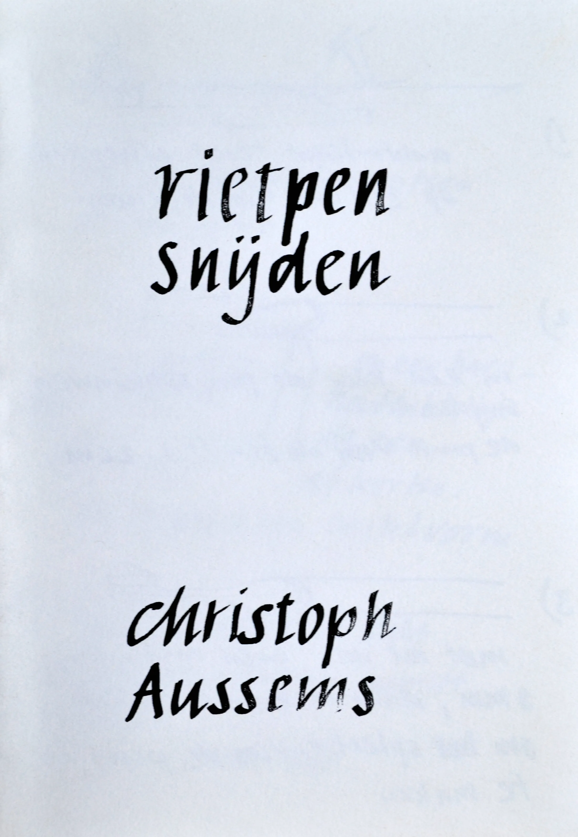 Text in black brushstroke font reading 'rietpen snijden' and 'christoph Aussems' on a white background.