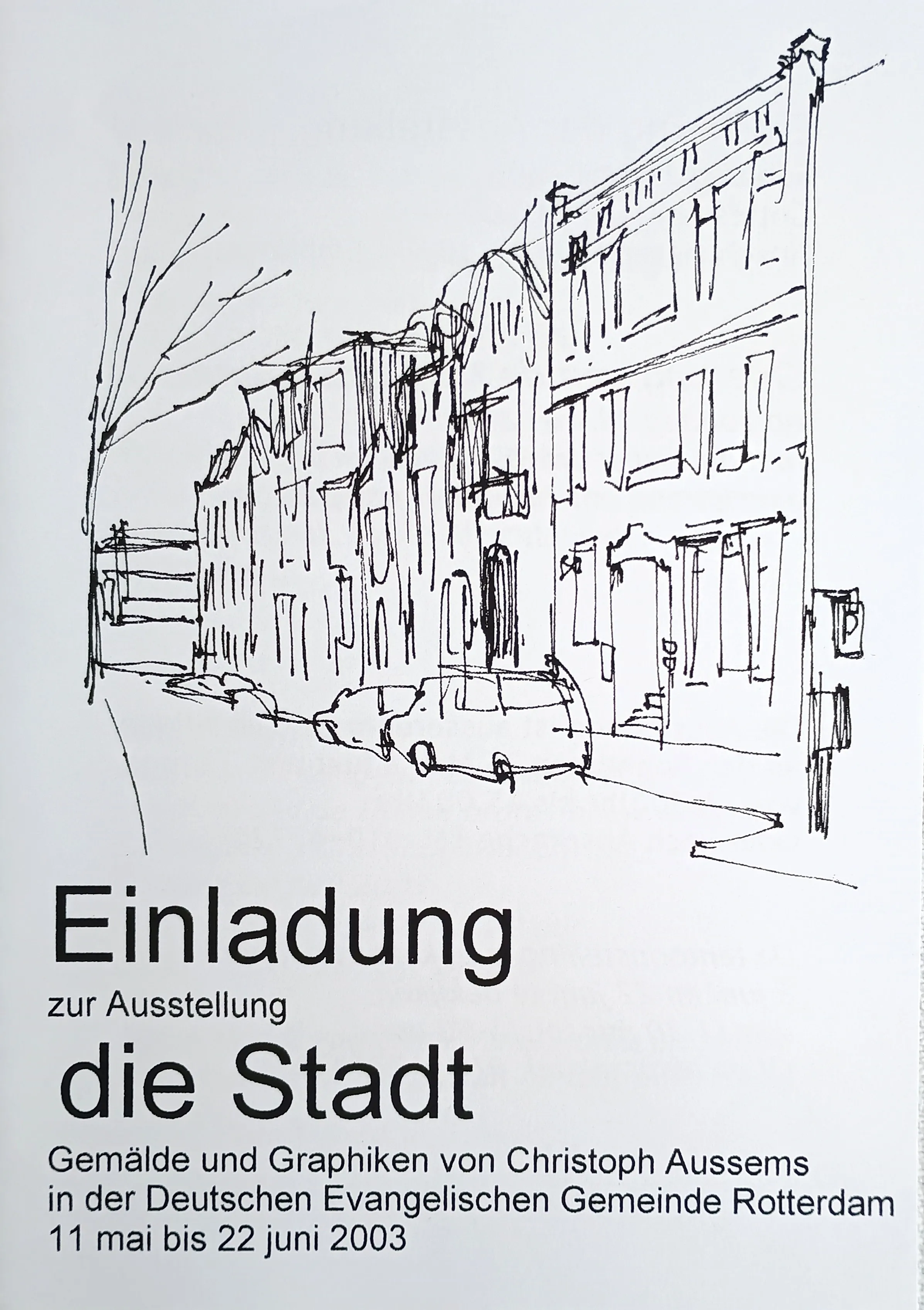 Black ink sketch of city street with buildings and cars, with German text inviting to Christoph Aussems' art exhibition in Rotterdam from May 11 to June 22, 2003.