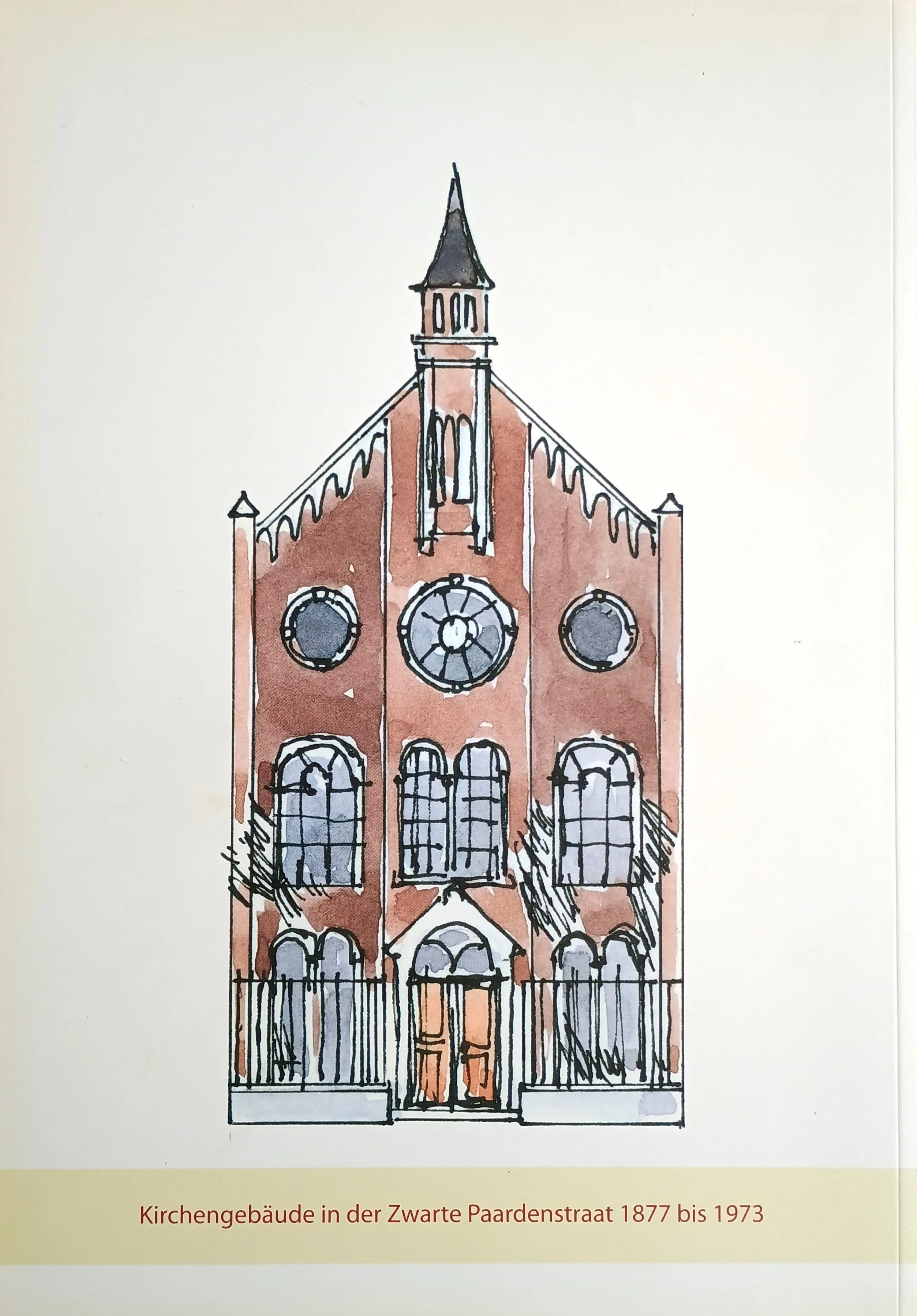 Watercolor sketch of a historic brick church with a steeple, arched windows, and a front door, titled in German about church buildings on Zwarte Paardenstraat from 1877 to 1973.