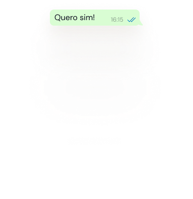 Mensagem no WhatsApp: Quero sim!