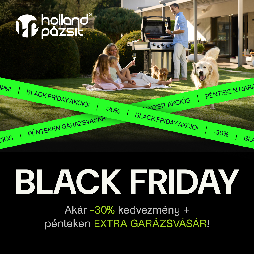 Black Friday őrület a Holland Pázsitnál