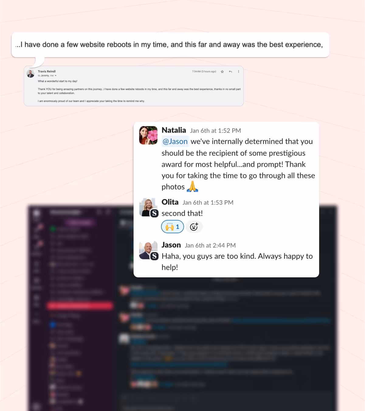 Screenshot of positive work messages including a testimonial about a great website reboot experience and Slack chat praising Jason for helpfulness.