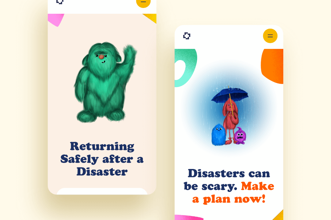 Two cards with cartoon creatures: left card shows a green furry creature waving with text ‘Returning Safely after a Disaster’, right card shows three creatures under an umbrella with text ‘Disasters can be scary. Make a plan now!’