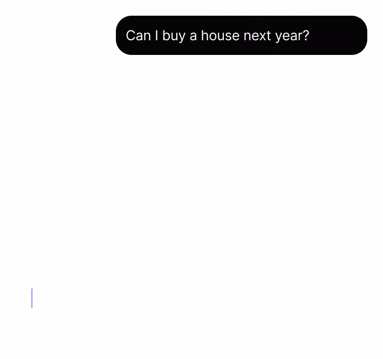 Chat interface with user question: 'Can I buy a house next year?' and a partially visible response.