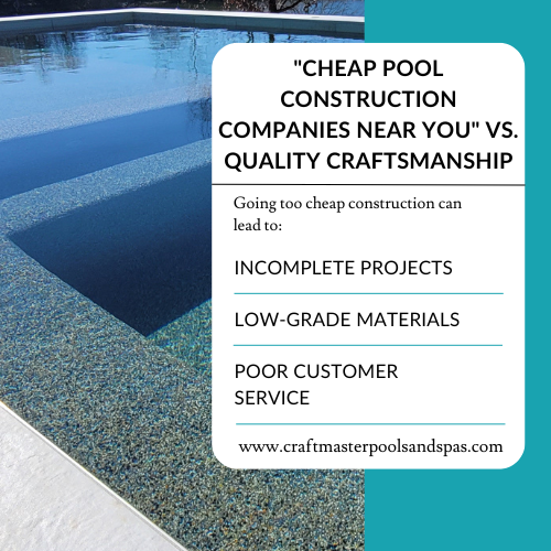 Infographic showing why cheap pool construction companies near me often lead to poor quality, low-grade results.