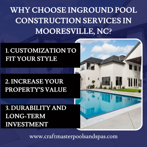 Inground pool construction services in Mooresville, NC. Custom pool design, increased property value, and long-term durability