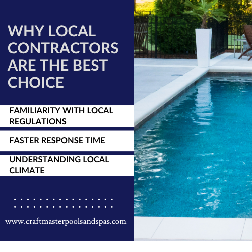 Why local pool contractors are the best choice: Familiarity with regulations, faster response, and climate understanding