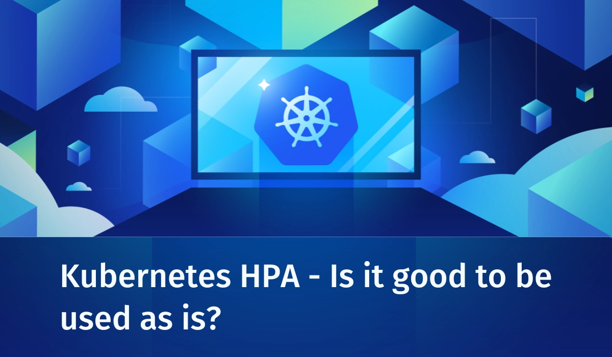 Kubernetes HPA - Is it good to be used as is?