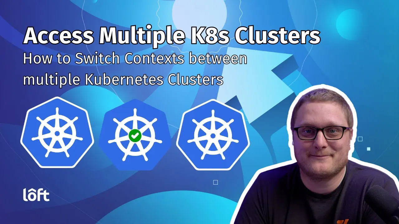 Access Multiple Kubernetes Clusters: How to Switch Contexts