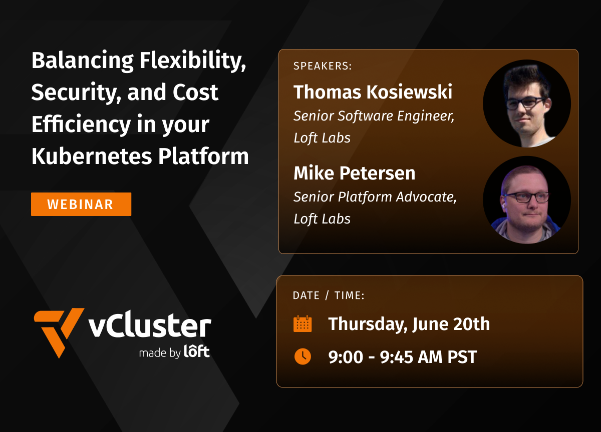 Balancing Flexibility, Security, and Cost Efficiency in your Kubernetes Platform