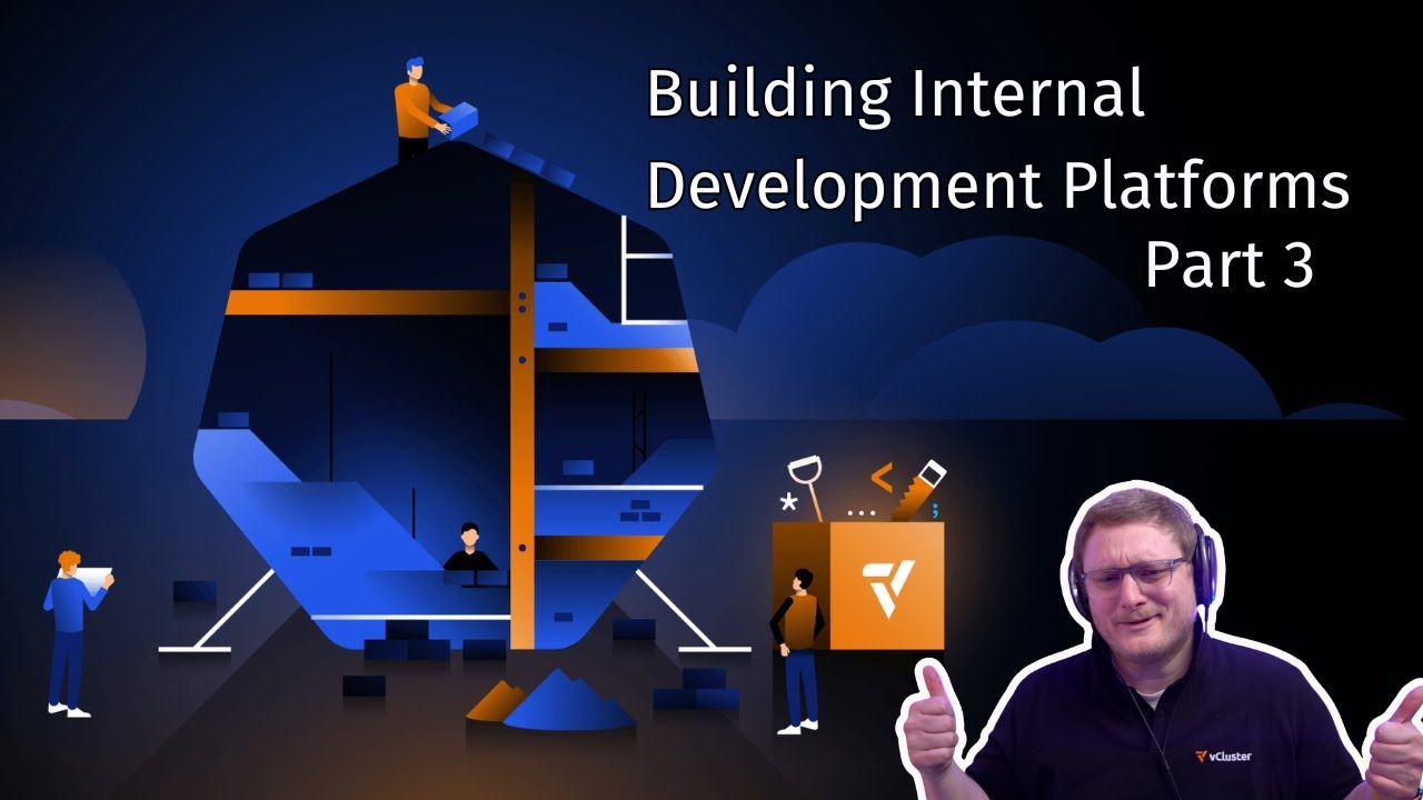 Building Internal Development Platforms (IDP): Part 3