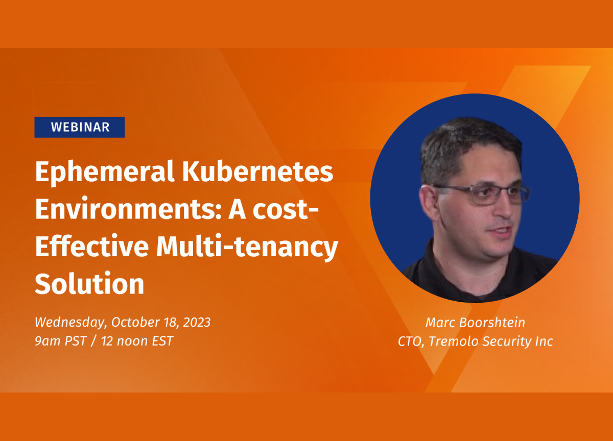 Ephemeral Kubernetes Environments: A Cost Effective Solution for Multi-tenancy