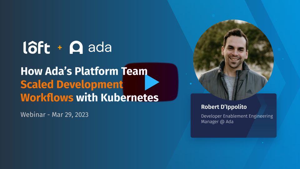 How Ada’s Platform Team Scaled Development Workflows with Kubernetes