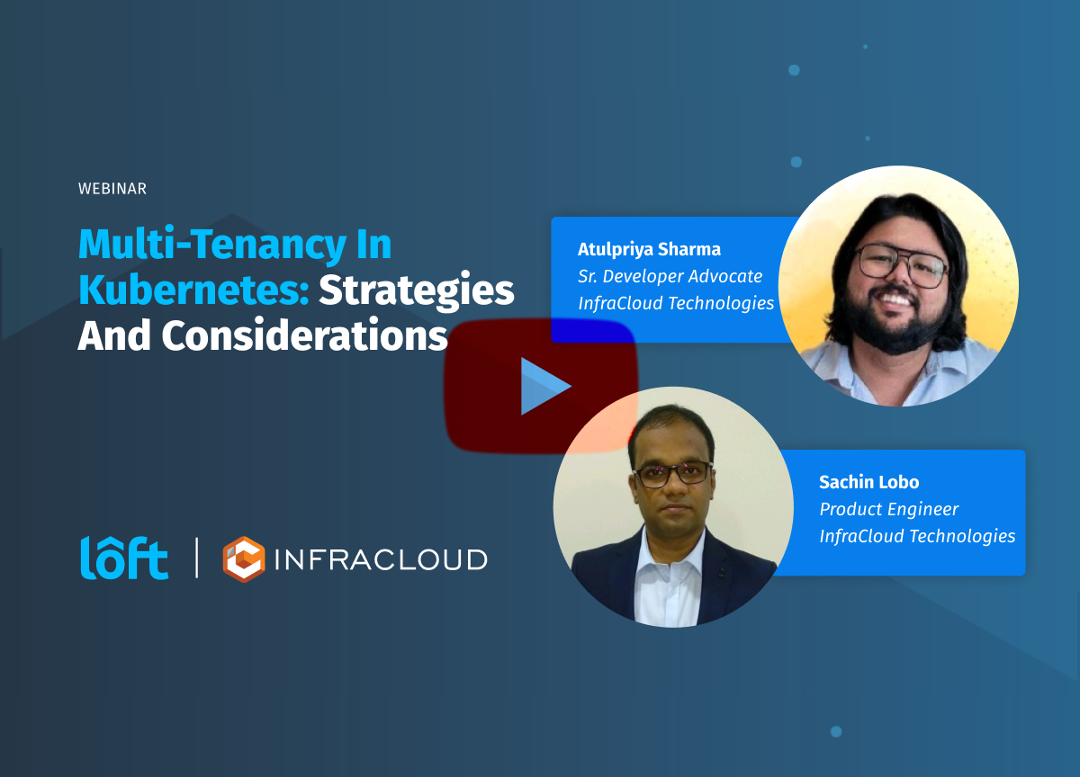 Multi-tenancy in Kubernetes - Strategies & Considerations