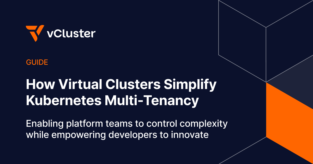 How Virtual Clusters Simplify Kubernetes Multi-Tenancy