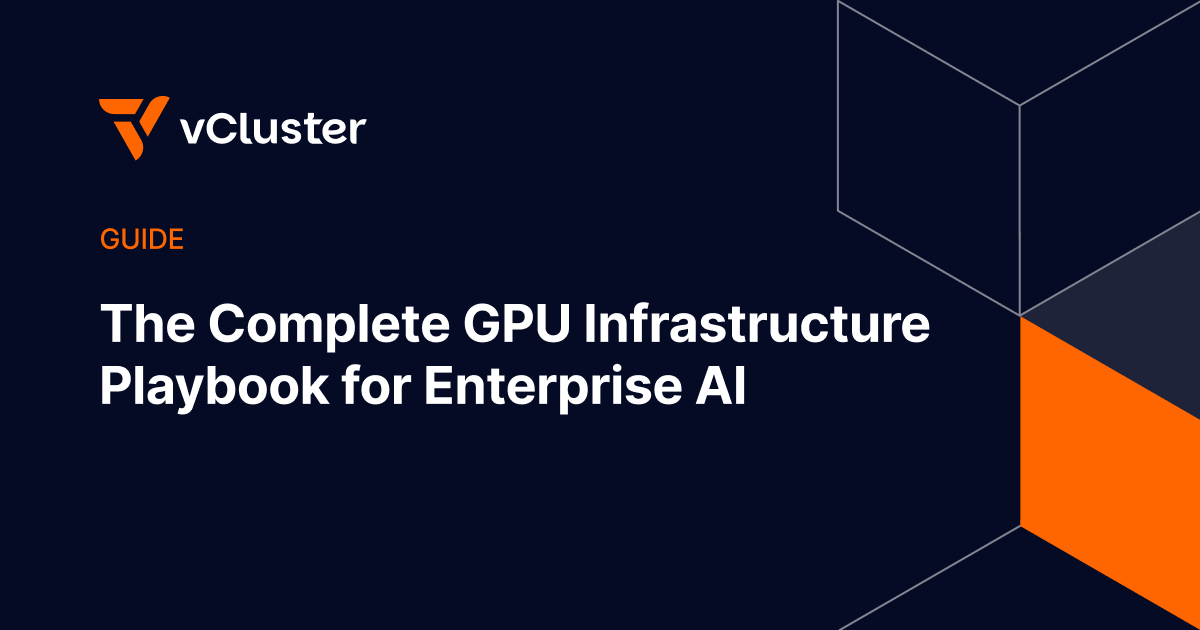 The Complete GPU Infrastructure Playbook for Enterprise AI