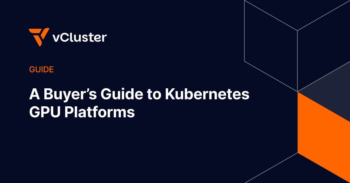 A Buyer’s Guide to Kubernetes GPU Platforms