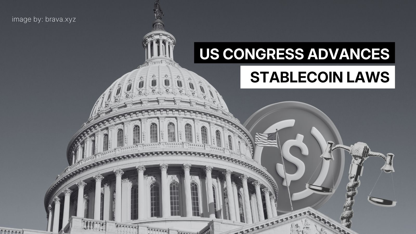 US Congress advances stablecoin news | brava.xyz
