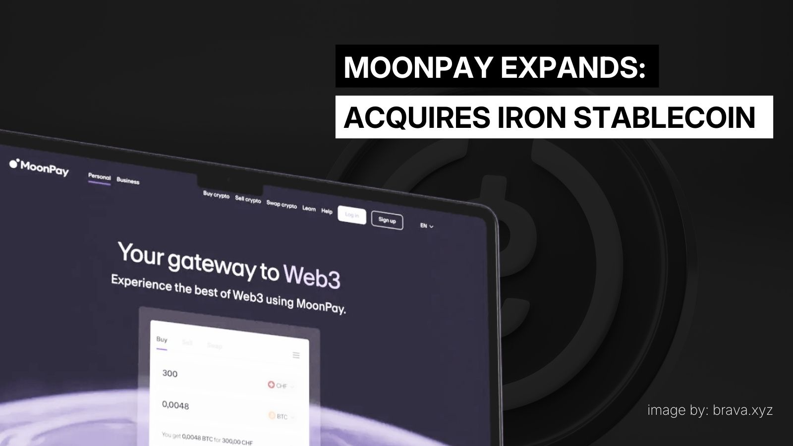 Moonpay acquires Iron Stablecoin | brava.xyz
